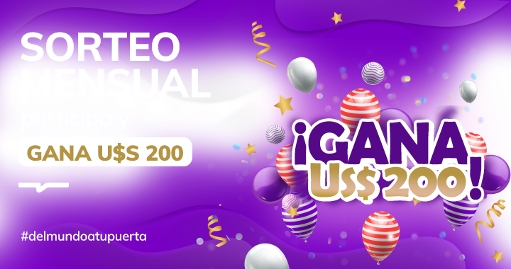 Sorteo mensual, participa y Gana US$ 200